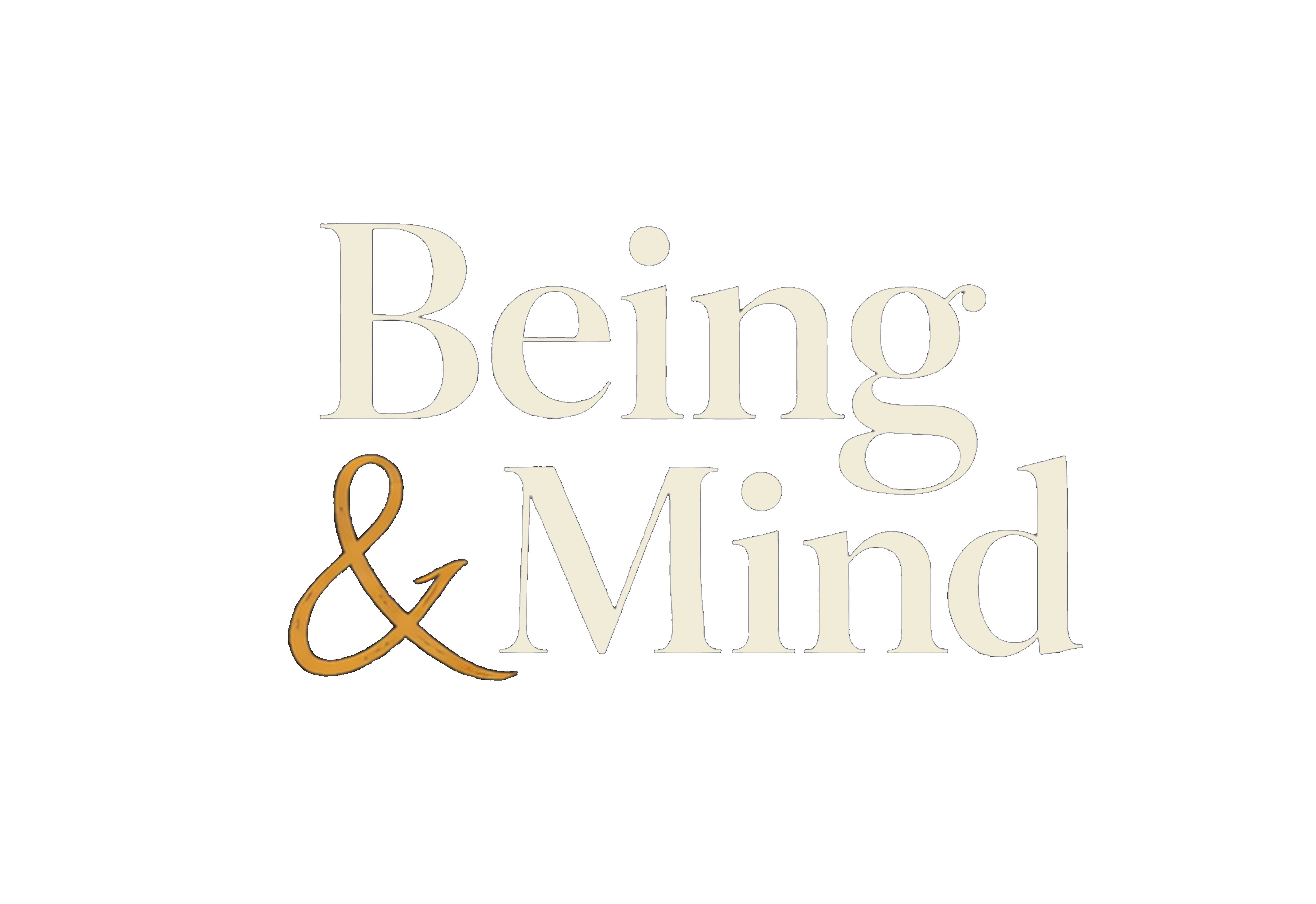 Being & Mind